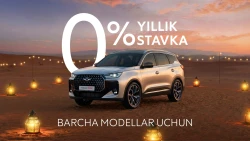 Chery oilaviy avtomobillari endi yanada qulay shartlarda: yillik stavka — 0%!